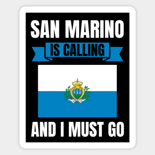 San Marino Is Calling And I Must Go Magnet